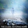 The Clone Returns Home