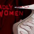 Deadly Women 