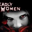 Deadly Women 