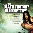 The Death Factory : Bloodletting