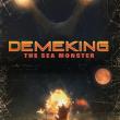 Demeking: The Sea Monster