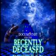 Documentary for the Recently Deceased