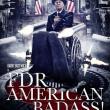 FDR: American Badass!