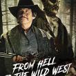 From Hell to the Wild West 