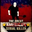 The Great American Serial Killer