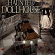 Haunted Dollhouse