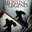 Hunting the Legend