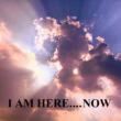 I Am Here... Now