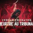 Indian Predator: Meurtre au Tribunal