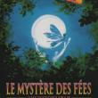 Le mystère des fées : une histoire vraie