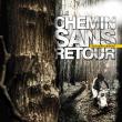 Le Chemin Sans Retour