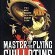 Master of the Flying Guillotine