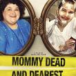 Mommy Dead and Dearest