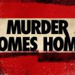 Murder Comes Home