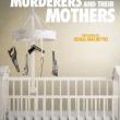 Murderers and their Mothers