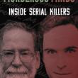 Murderous Minds: Inside Serial Killers