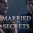 Married with Secrets