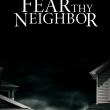 Fear thy Neighbour