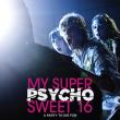 My Super Psycho Sweet 16