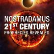 Nostradamus: 21st Century Prophecies Revealed