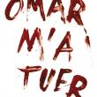 Omar m'a tuer