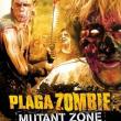 Plaga Zombie : Mutant Zone