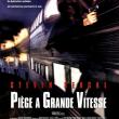 Piège à grande vitesse