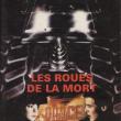 Les Roues de la Mort