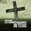 Scène de Crime: Les Champs Macabres du Texas