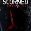 Scorned: Love Kills