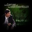 The Capture of the Green River Killer