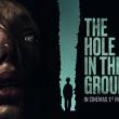 The Hole in the Ground