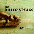 The Killer Speaks