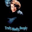 Truly, Madly, Deeply