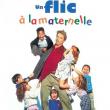 Un Flic à la Maternelle