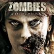 Zombies: A Living History