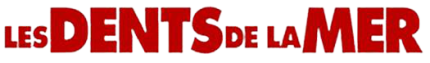 Les Dents de la Mer Les Dents de la Mer
