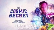 The Cosmic Secret (2019) | Official Trailer 4K