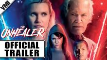 The Unhealer (2020) - Trailer | VMI Worldwide