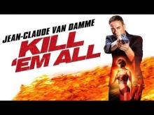 Kill ‘Em All Bande annonce VF Van Damme Bernhardt 2017