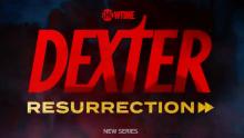 Dexter: Resurrection Coming Summer 2025