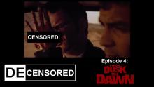 Decensored- "From Dusk Till Dawn"