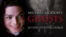 Michael Jackson’s Ghosts - Le Chef-d’oeuvre oublié (subtitles available)