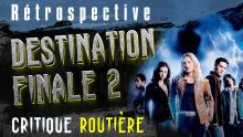 Claus-up N°11: DESTINATION FINALE 2 - Critique Routière