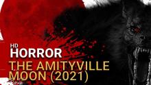 The Amityville Moon (2021)- Official Trailer - Werewolf Horror