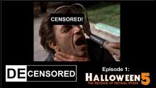 Decensored- "Halloween 5: The Revenge of Michael Myers"