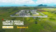 Inside the World’s Toughest Prisons | Season 4 Trailer | Netflix Official Site