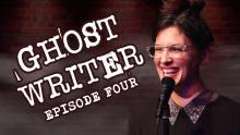 Ghost Writer || Episode 4 'Sitdown Comedy'