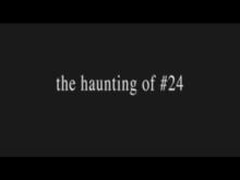 The Haunting of #24 - Trailer