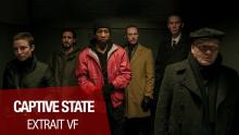 CAPTIVE STATE - Extrait - "Rafe est vivant" VF